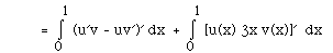 = I(0,1, )(u'v - uv')' dx  + I(0,1, )[u(x) 3x v(x)]'  dx  = [u'(1) v(1) - u(1) v'(1)] - [u'(0) v(0) - u(0)v'(0)] + u(1) 3 v(1)  - u(0) 3.0.v(0)