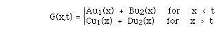 G(x,t) = BLC{(A(Au1(x) + Bu2(x) for  x < t,Cu1(x) + Du2(x)<sup>   </sup>for  x > t))