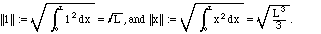 ||1|| = Sqrt(L) and ||x|| = L^3/2 / 3^1/2