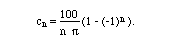 (100/(n pi)) (1 - (-1)^n)