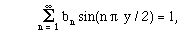 sum of n_n sin(n pi y/2) = 1,